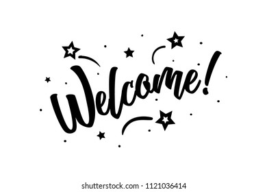 Welcome. Beautiful greeting card poster, calligraphy black text Word star fireworks. Hand drawn, design elements. Handwritten modern brush lettering on a white background isolated vector