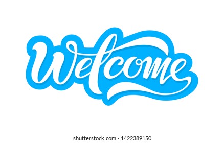 Welcome, beautiful inscription, text to decorate the invitation, banner and more. Welcome, vector blue inscription in modern style.