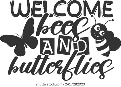 Welcome Bees And Butterflies - Gardening Illustration