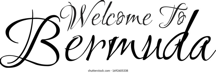 Welcome To Bermuda Creative Cursive Grungy Typographic Text on White Background