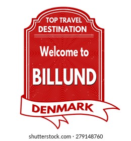 Welcome to Billund grunge rubber stamp on white background, vector illustration