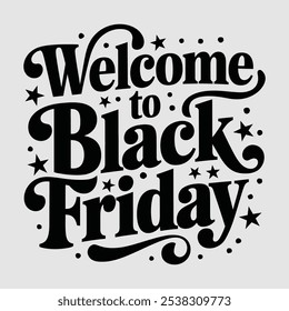 A Welcome To Black Friday Typography Design.