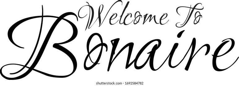 Willkommen bei Bonaire Creative Cursive Grungy Typografische Texte auf weißem Hintergrund