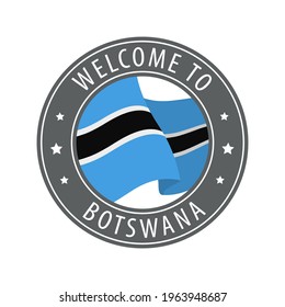 Welcome to Botswana. Gray stamp with a waving country flag. Collection of welcome icons.