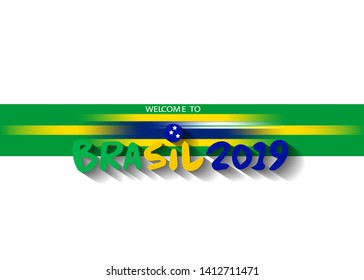 welcome to brasil 2019 vector banner isolated. Championship Conmebol Copa America 2019 in Brazil. Brazilian flag concept background isolated on white 