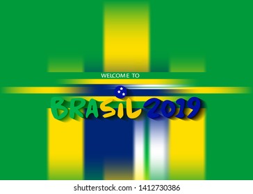 welcome to brasil 2019 vector colorful banner. Championship Conmebol Copa America 2019 in Brazil. Brazilian flag concept background for play football
