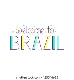 Welcome to Brazil concept. Vector illustration. EPS 8.