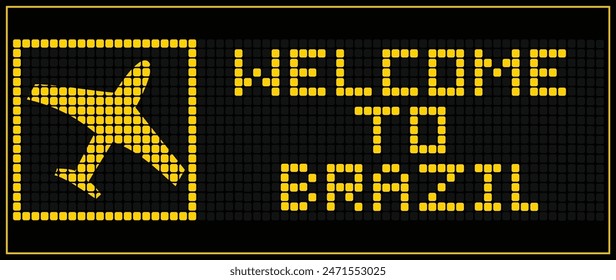WELCOME TO BRAZIL text on LED Digital board display.