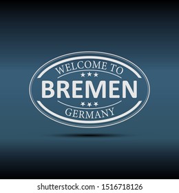 Welcome to Bremen Germany white modern label on a blue Background