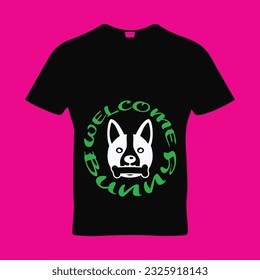 Welcome bunny t-shirt design. Here You Can find and Buy t-Shirt Design. Digital Files for yourself, friends and family, or anyone who supports your Special Day and Occasions.