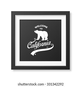 Welcome to California -  typographical Background in realistic square black frame on white background. Vector EPS10 illustration. 