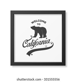 Welcome to California -  typographical Background in realistic square black frame on white background. Vector EPS10 illustration. 