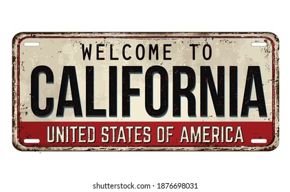 Welcome to California vintage rusty metal plate on a white background, vector illustration