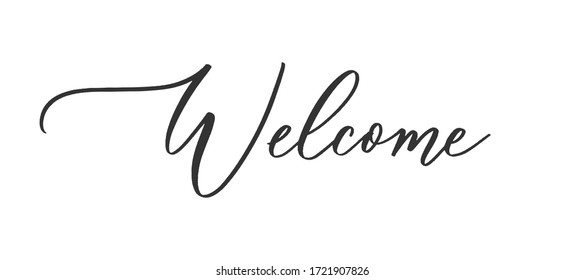 Welcome - calligraphic inscription with  smooth lines.