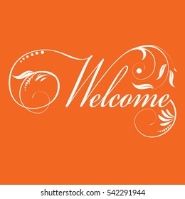 Welcome. Calligraphic vintage  lettering.Vector floral  text.
