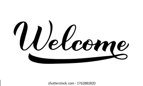 Welcome calligraphy hand lettering isolated on white. Easy to edit vector template for typography poster, banner, flyer, sticker, wedding sign, etc.