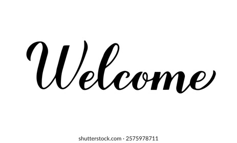 Welcome calligraphy hand lettering isolated on white. Easy to edit vector template for typography poster, banner, flyer, sticker, wedding signs, etc