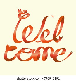 Welcome calligraphy ribbon font text,for invitation greeting card or poster,isolated vector illustration