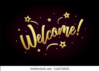 Welcome card, banner. Beautiful greeting poster with calligraphy gold text word ribbon star, hand drawn design elements. Handwritten modern brush lettering on a black background isolated vector