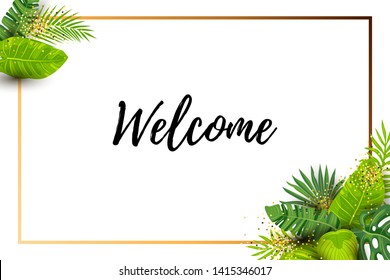 Welcome card. Green summer tropical background with exotic leaves and golden frame. Place for text. Vector illustration for flyer, invitation, ecological concept, wedding, web, announcement.