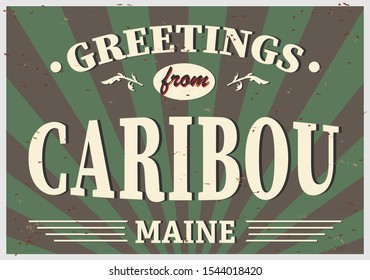 Welcome to Caribou Maine vintage card sign on a white background, vector illustration