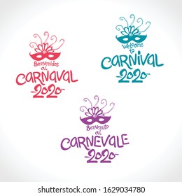 Welcome to Carnival. 2020. Set of three bright Carnival logos in three languages, English, Spanish and Italian. Logo in Carnival, Carnaval. Vector handwritten logo with masks. 
