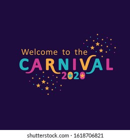 Welcome to the carnival 2020. Vector logo. Bright letters on a dark background.