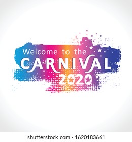 Welcome to the carnival 2020. Vector logo. Bright grunge texture pattern with cut letters.
