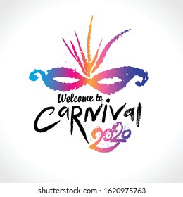 Welcome to carnival 2020. Vector logo. Bright grunge pattern with handwritten lettering and bright mask.