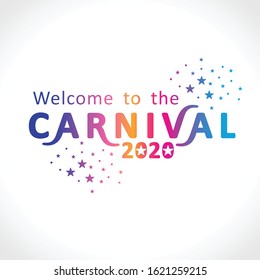 Welcome to the carnival 2020. Vector logo. Bright letters.