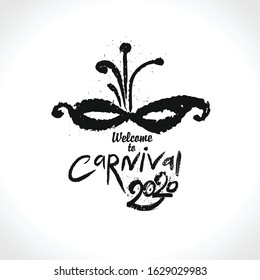Welcome to carnival 2020. Vector logo. Grunge pattern with handwritten lettering and carnival mask.