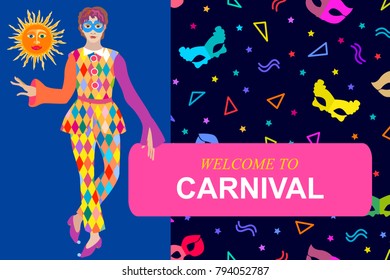 Welcome to carnival card. Harlequin in festive dress and bright background with masks and serpentine. Template for tickets, banners, covers and invitations.