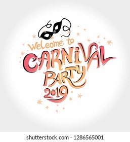Welcome to Carnival party 2019. Title with black masks and stars confettii. Vector themed logo Carnival 2019.