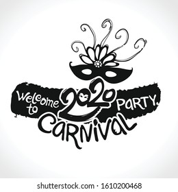 Welcome to Carnival party. 2020. Hand drawn vector template. Black vector pattern.
