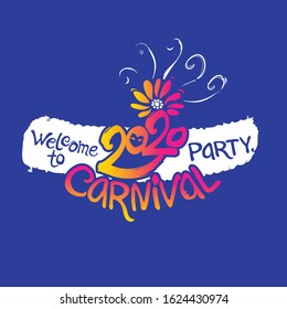 Welcome to Carnival party. 2020. Hand drawn vector template. Bright gradient vector pattern on a bright blue background.
