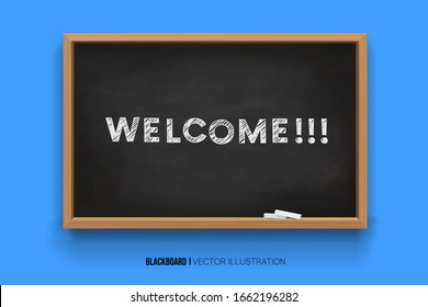 Welcome. Chalk inscription on a blackboard. Chalkboard 3D. Realistic black boards in a wooden frame isolated on a blue background. communication .Background for school,office,University. presentation.