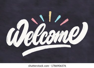 Welcome. Chalkboard vector lettering sign. 