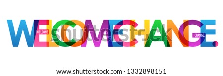 WELCOME CHANGE. colorful typography banner