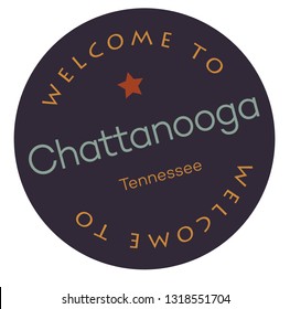 Welcome to Chattanooga Tennessee tourism badge or label sticker. Isolated on white. Vacation retail product for print or web.