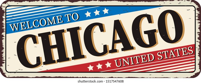 Welcome to Chicago vintage rusty metal sign on a white background, vector illustration