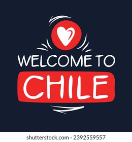 Welcome to Chile, Vector Illustration.