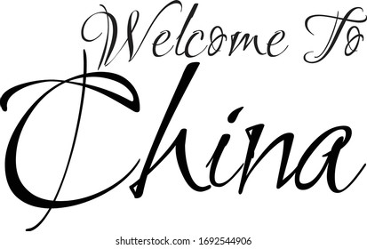 Willkommen bei China Creative Cursive Grungy Typografische Texte auf weißem Hintergrund