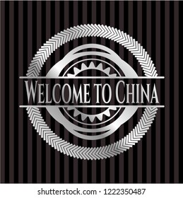 Welcome to China silvery badge or emblem