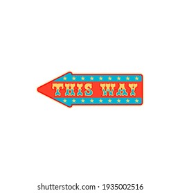 Welcome to circus show isolated retro invitation to old carnival. Vector signboard with info about direction how to get on entertainment festival, big top circus. Left or right way magic show label