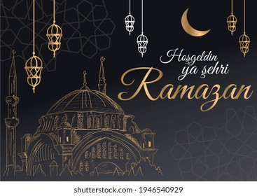 Welcome the city of ramadan Turkish: Hosgeldin ya sehri ramazan