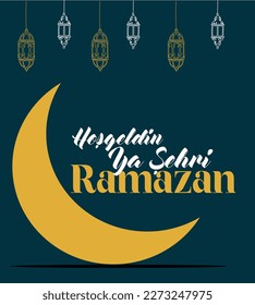 Welcome the city of ramadan Turkish: Hosgeldin ya sehri ramazan