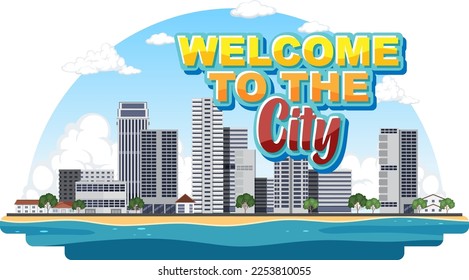 Welcome to the city text design illustration