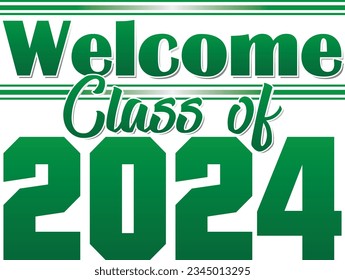 Welcome Class of 2024 Banner Green