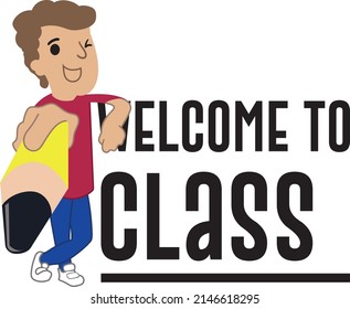 welcome to class character , boy  ilustration