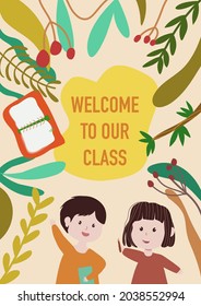 Welcome to class poster template with student girl,boy,book,pencil,pen,flower vector. Back to school poster template with children and school stuff